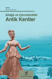 Aliağa ve Çevresindeki Antik Kentler