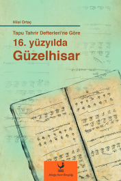 Tapu Tahrir Defterlerine Göre 16.yüzyılda Güzelhisar