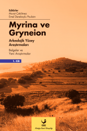 Myrina ve Gryneion Arkeolojik Yüzey Araştırmaları 1. Cilt