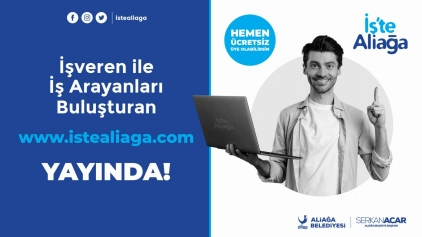 Aliağa Belediyesi Kariyer Platformu istealiaga.com Yayında Galeri