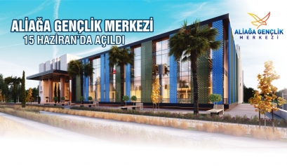 Aliağa Gençlik Merkezi 15 Haziran’da Açıldı Galeri